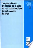 Les procédés de production de biogaz pour le développement de technologies durables