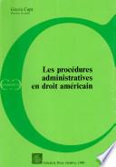 Les Procedures Administratives en Droit Americain