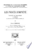 Les procès d'impiété intentés aux philosophes à Athènes au Vme et au IVme siècles avant J.-C.