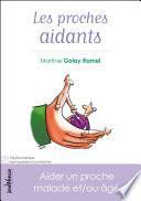 Les proches aidants : Aider un proche malade et/ou âgé
