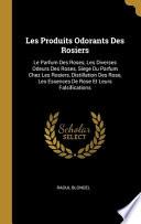 Les Produits Odorants Des Rosiers