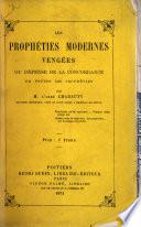 Les prophéties modernes vengées, ou Défense de la concordance de toutes les prophéties