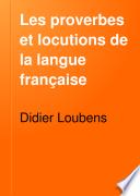 Les proverbes et locutions de la langue française