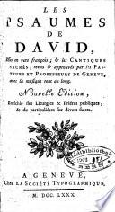 Les psaumes de David, mis en vers françois; & les Cantiques sacrés, revus & approuvés par les pasteurs et professeurs de Genève, avec la musique tout au long