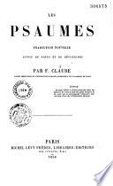 Les psaumes, traduction nouvelle suivie de notes et de réflexions