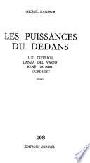 Les puissances du dedans: Luc Dietrich, Lanza del Vasto, René Daumal, Gurdjieff