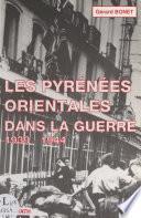 Les Pyrénées-Orientales dans la guerre : les années de plomb, 1939-1944