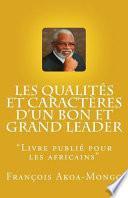 Les Qualits Et Caractres D'un Bon Et Grand Leader