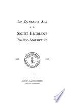 Les quarante ans de la Société Historique Franco-américaine, 1899-1939