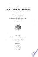Les Quatrains de Khéyam, traduits du persan par J. B. Nicolas. Pers. and Fr