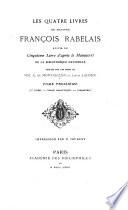 Les quatre livres de maistre François Rabelais suivis du Manuscrit du cinquième livre publiés par les soins de M M. A. de Montaiglon et Louis Lacour