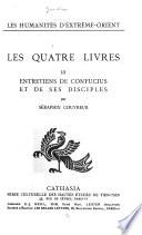 Les quatre livres: Liun iu, Entretiens de Confucius et de ses disciples