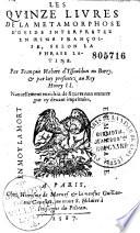 Les Quinze livres de la Métamorphose d'Ovide interpretez en rime françoise, selon la phrase latine par François Halbert...