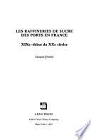 Les raffineries de sucre des ports en France, XIXe--début du XXe siècles