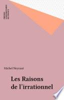 Les Raisons de l'irrationnel