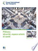 Les rapports de recherche du FIT Piétons : Sécurité, espace urbain et santé
