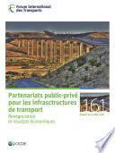 Les rapports de table ronde du FIT Partenariats public-privé pour les infrastructures de transport Renégociation et résultats économiques