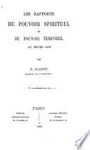 Les rapports du pouvoir spirituel et du pouvoir temporel au moyen âge