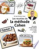 Les recettes de la méthode Cohen - 70 recettes adaptées à la méthode Cohen pour perdre du poids durablement.