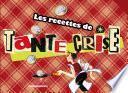 Les recettes de Tante Crise [Claire Lhermey].