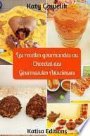 Les Recettes Gourmandes Au Chocolat Des Gourmandes Astucieuses