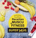 Les recettes muscu et fitness - super sain