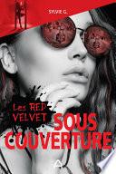 Les Red Velvet: Sous couverture