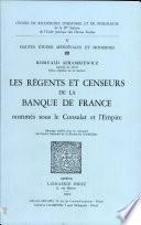 Les régents et censeurs de la Banque de France nommés sous le Consulat et l'Empire
