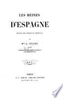 Les Reines d'Espagne, suivies des reines de Portugal. [With plates.]