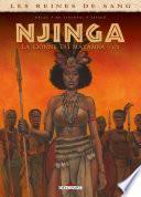 Les Reines de sang - Njinga, la lionne du Matamba T01