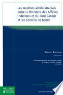 Les relations administratives entre le Ministère des Affaires indiennes et du Nord Canada et les Conseils de bande