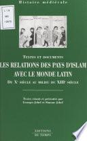 Les relations des pays d'Islam avec le monde latin, du Xe siècle au milieu du XIIIe siècle