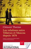 Les relations entre Téhéran et Moscou depuis 1979