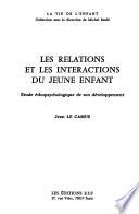 Les relations et les interactions du jeune enfant