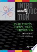 Les relativités : Espace, Temps, Gravitation