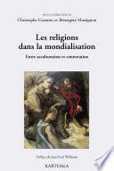 Les religions dans la mondialisation. Entre acculturation et contestation