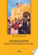 Les Réligions: source de discorde ou de Paix?