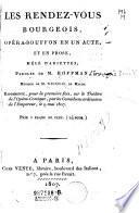 Les rendez-vous bourgeois opéra bouffon en un acte et en prose, mêlé d'ariettes paroles de Hoffmann