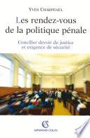 Les rendez-vous de la politique pénale