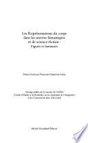 Les représentations du corps dans les œuvres fantastiques et de science-fiction