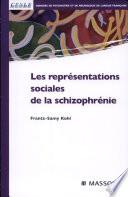 Les représentations sociales de la schizophrénie