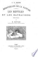 Les reptiles et les batraciens
