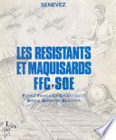Les Résistants et Maquisards FFC-SOE (1). Jura : forces françaises combattantes. Spécial opération exécutive