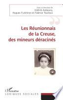 Les réunionnais de la Creuse, des mineurs déracinés