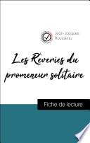 Les Rêveries du promeneur solitaire de Rousseau (fiche de lecture de référence)