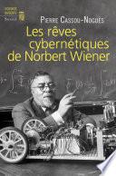 Les Rêves cybernétiques de Norbert Wiener