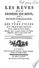 Les rêves d'un homme de bien, qui peuvent être réalisés, ou les vues utiles et pratiquables de Saint-Pierre