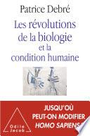 Les Révolutions de la biologie et la condition humaine