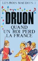 Les rois maudits: Quand un roi perd la France