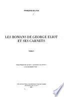 Les romans de George Eliot et ses carnets